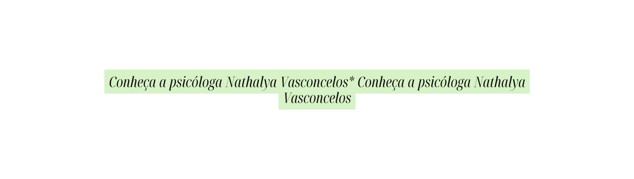 Conheça a psicóloga Nathalya Vasconcelos Conheça a psicóloga Nathalya Vasconcelos